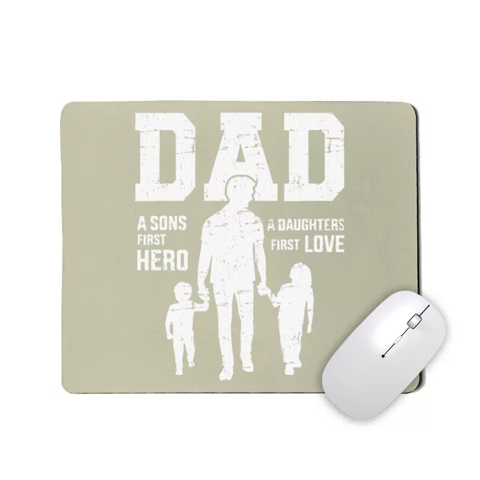 Dad Sons First Hero Daughter Love For Fathers Day Mousepad