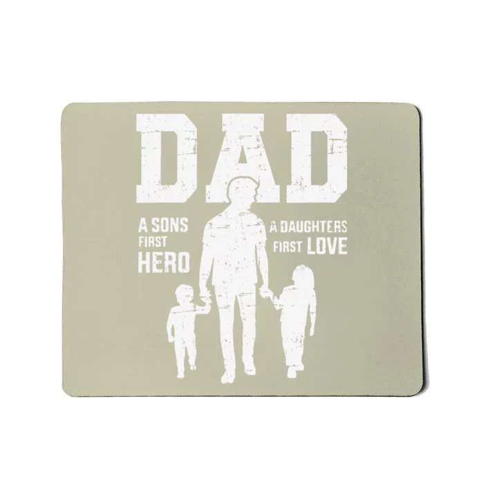 Dad Sons First Hero Daughter Love For Fathers Day Mousepad