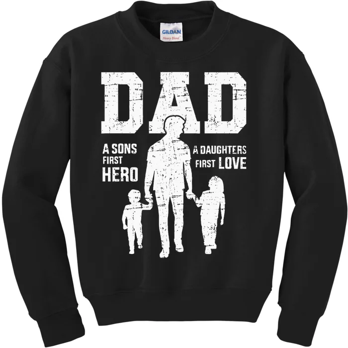 Dad Sons First Hero Daughter Love For Fathers Day Kids Sweatshirt