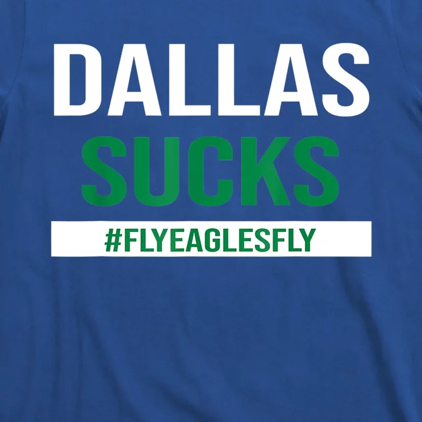 Dallas Sucks Funny Gag Gift For Philly Sports Fans T-Shirt