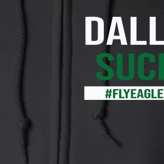 Dallas Sucks Funny Gag Gift for Philly Sports Fans Full Zip Hoodie