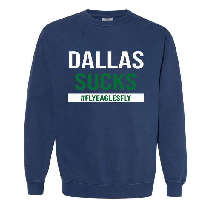 Dallas Sucks Funny Gag Gift for Philly Sports Fans Garment-Dyed Sweatshirt