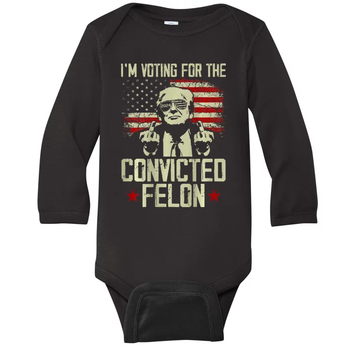 Double Sided Front And Back IM Voting Convicted Felon 2024 Baby Long Sleeve Bodysuit