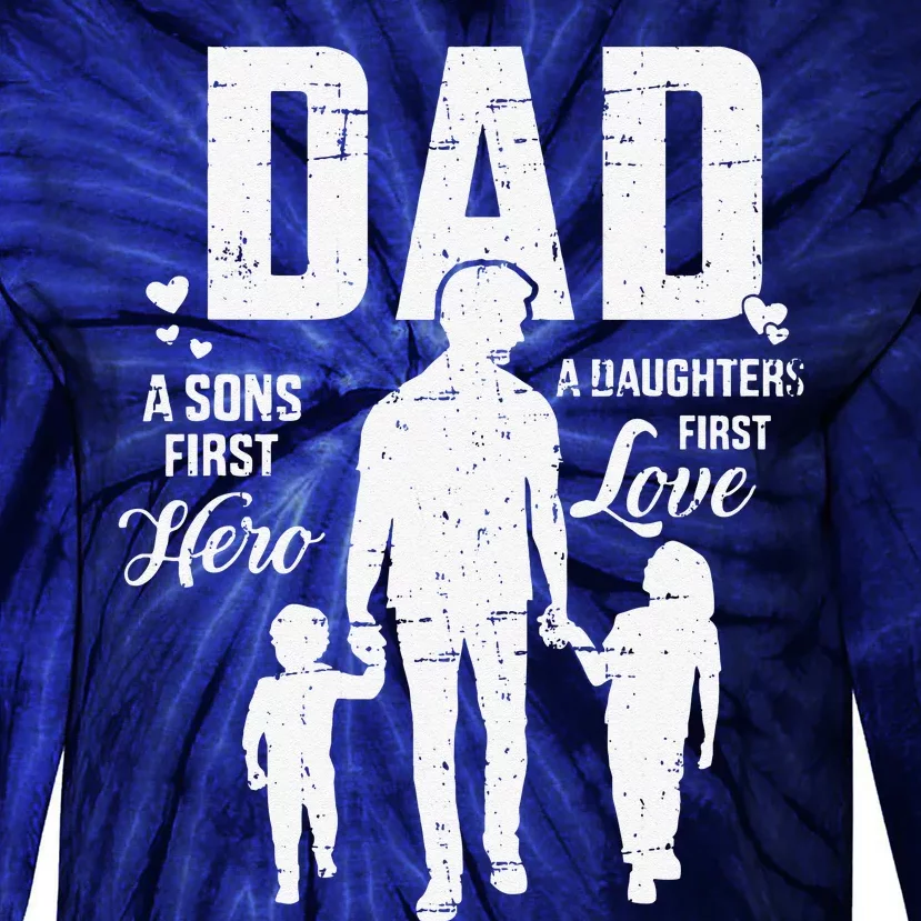 Dad Sons First Hero Daughters Love For Fathers Day Tie-Dye Long Sleeve Shirt