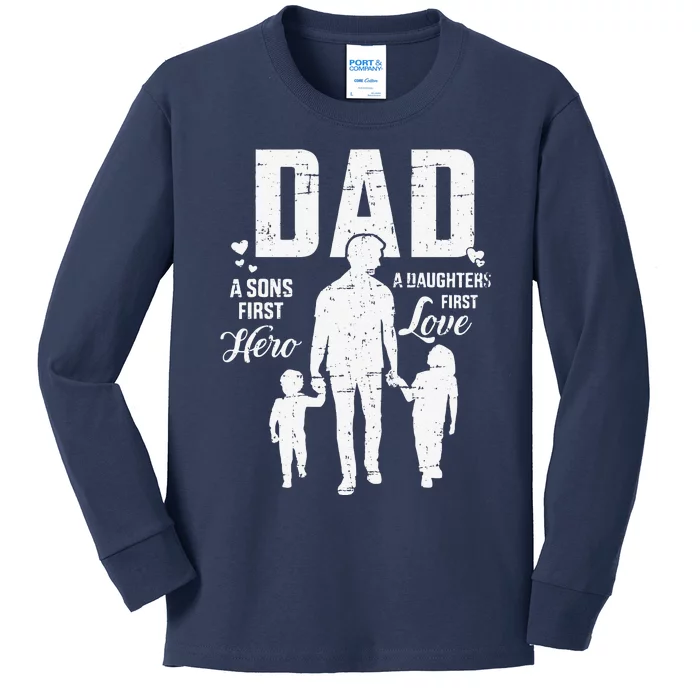 Dad Sons First Hero Daughters Love For Fathers Day Kids Long Sleeve Shirt