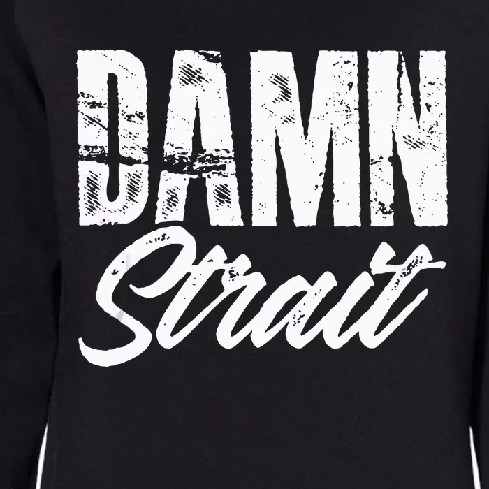 Damn S.T.R.A.I.T Folk Style Western Country Music Womens California Wash Sweatshirt