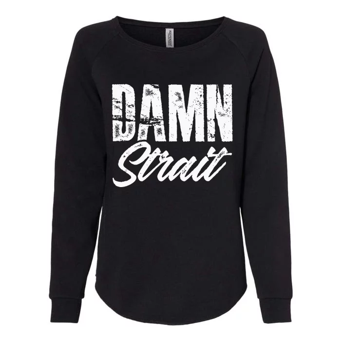 Damn S.T.R.A.I.T Folk Style Western Country Music Womens California Wash Sweatshirt