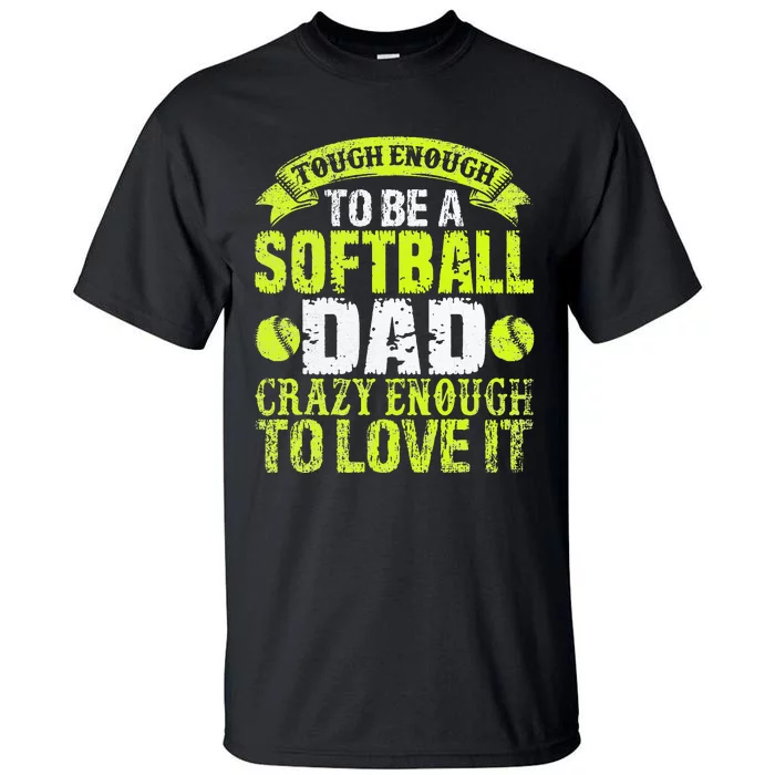 Dad Softball Fun Baller's Father Design Sports Humor Tall T-Shirt