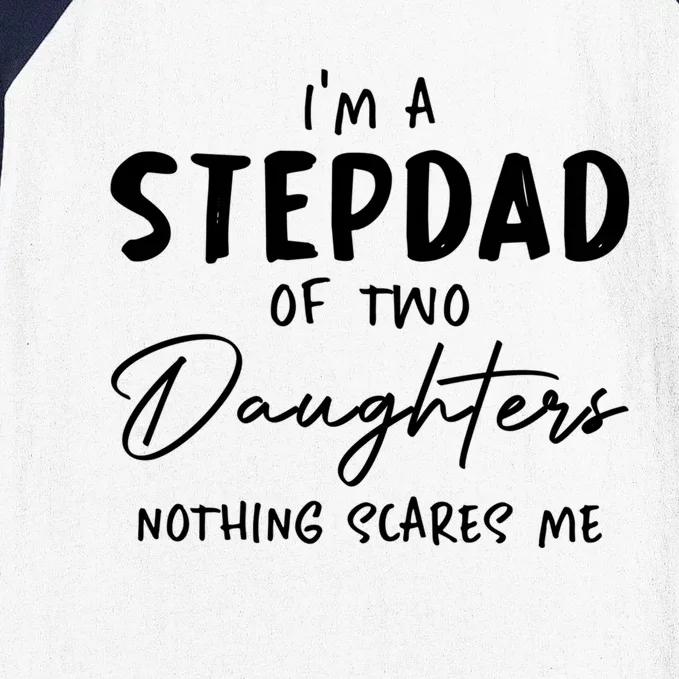 Daughters Stepfather Family Daddy Fathers Day Funny Stepdad Gift Baseball Sleeve Shirt