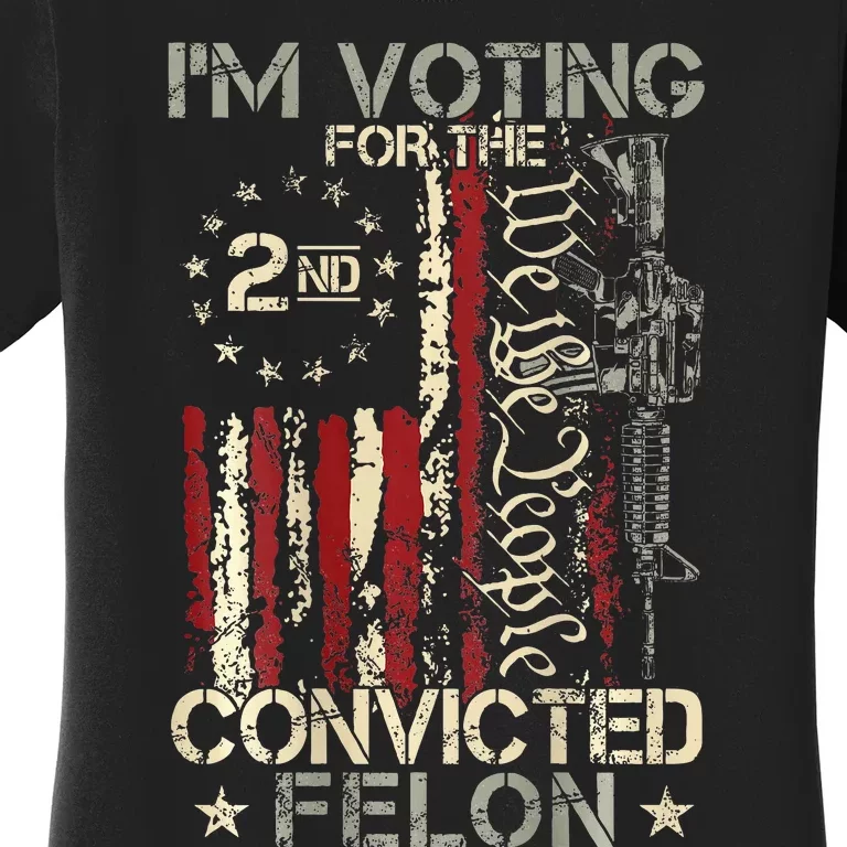 Double Sided Front And Back IM Voting Convicted Felon 2024 Women's T-Shirt