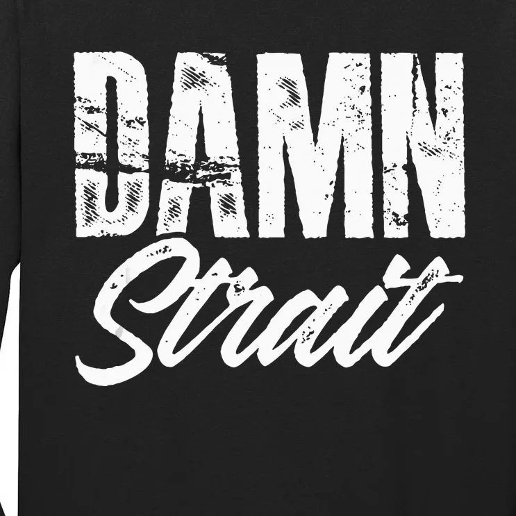 Damn S.T.R.A.I.T Folk Style Western Country Music Tall Long Sleeve T-Shirt