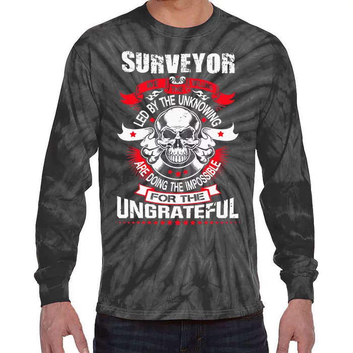 Do Survey For Ungrateful Land Surveyor Tie-Dye Long Sleeve Shirt