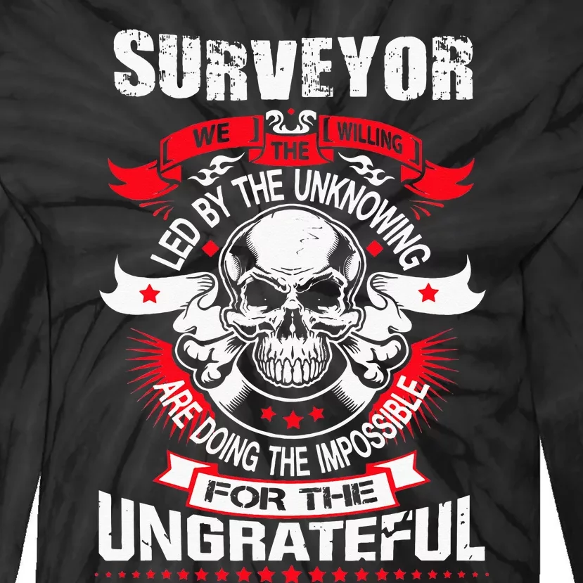 Do Survey For Ungrateful Land Surveyor Tie-Dye Long Sleeve Shirt