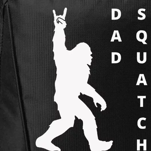 Dad Squatch Funny FatherS Day Bigfoot Dad City Backpack