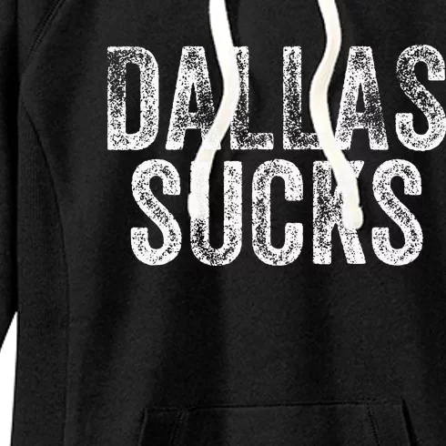 Dallas Sucks Funny Hate City Gag Humor Women's Fleece Hoodie