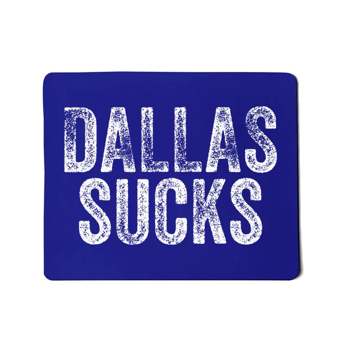 Dallas Sucks Funny Hate City Gag Humor Mousepad