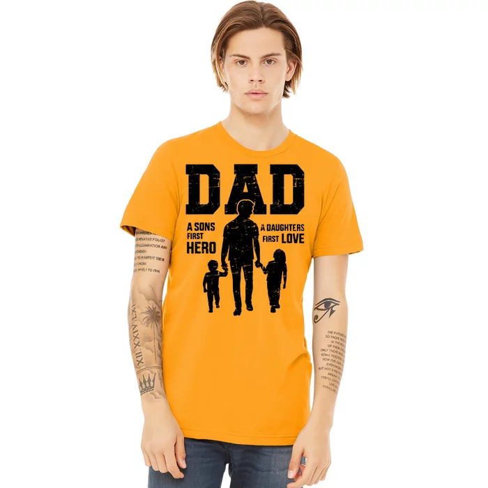 Dad Sons First Hero Daughter Love For Fathers Day Premium T-Shirt