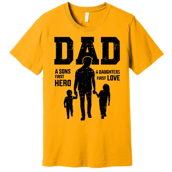 Dad Sons First Hero Daughter Love For Fathers Day Premium T-Shirt