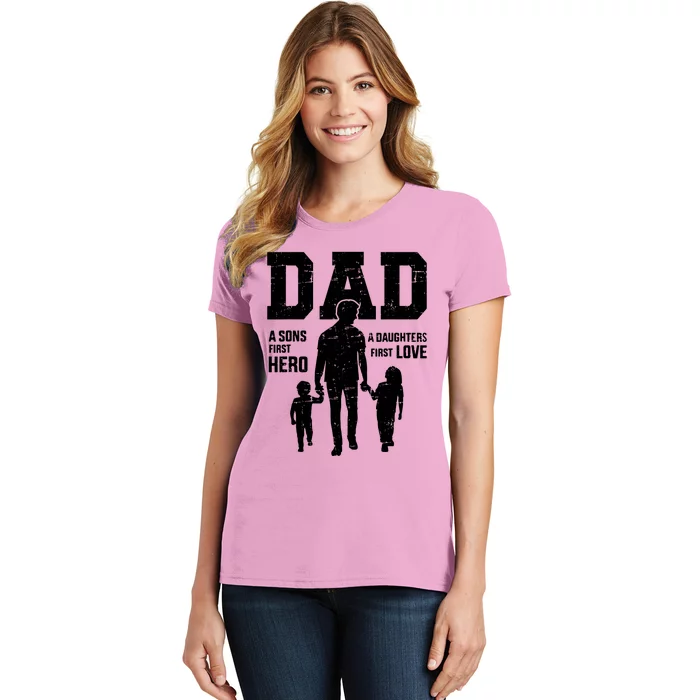 Dad Sons First Hero Daughter Love For Fathers Day Women's T-Shirt