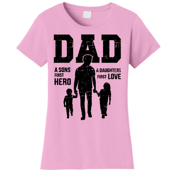 Dad Sons First Hero Daughter Love For Fathers Day Women's T-Shirt