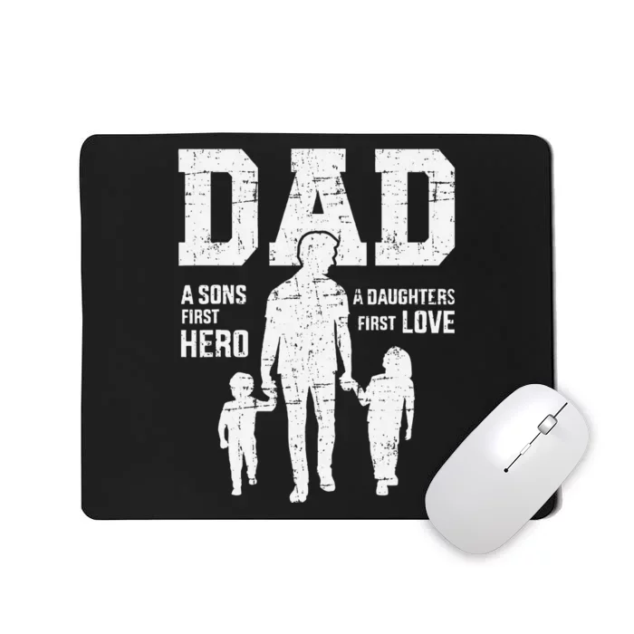 Dad Sons First Hero Daughter Love For FatherS Day Mousepad