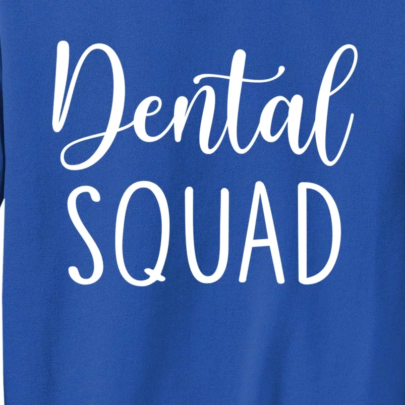 Dental Squad Gift Tall Sweatshirt