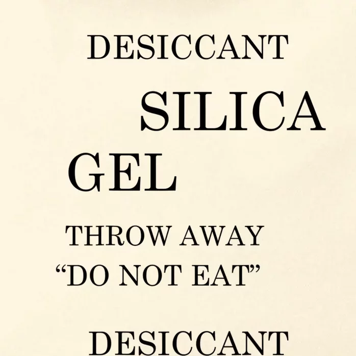 DESICCANT SILICA GEL THROW AWAY DO NOT EAT Ironic Funny Meme Zip Tote Bag