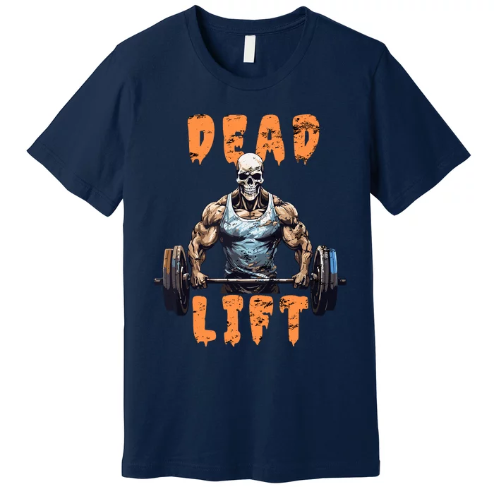 Deadlift Skeleton Gym Lifting Weights Training Halloween Premium T-Shirt