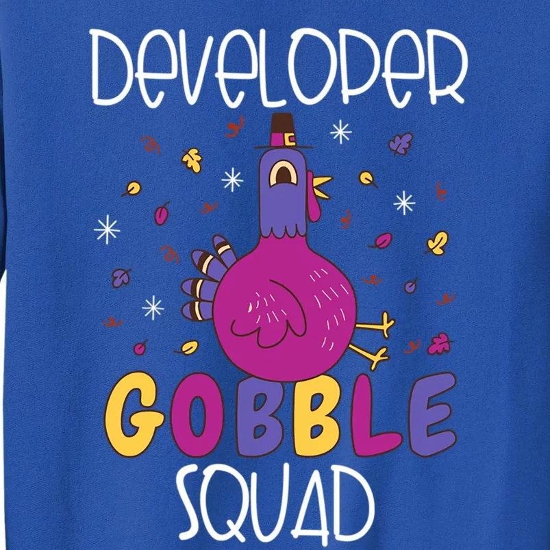 Developer Squad Gobble Funny Thanksgiving Turkey Matching Gift Tall Sweatshirt