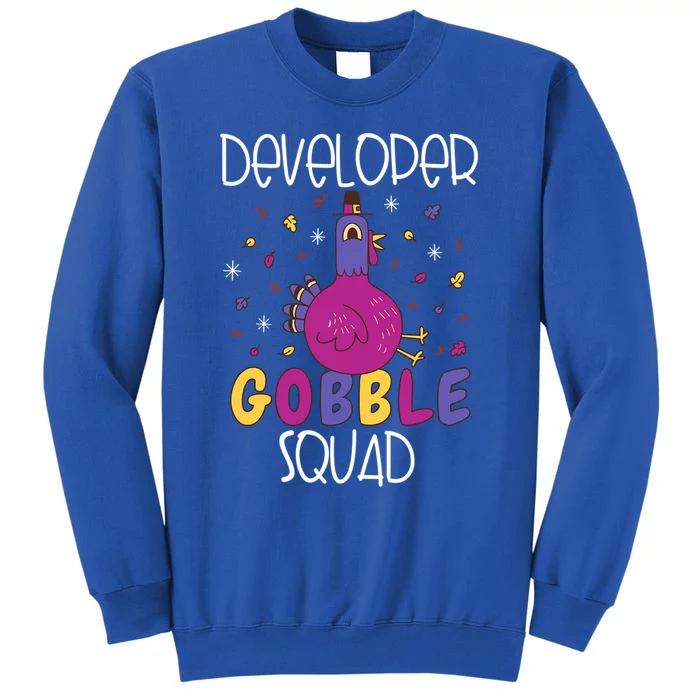 Developer Squad Gobble Funny Thanksgiving Turkey Matching Gift Tall Sweatshirt