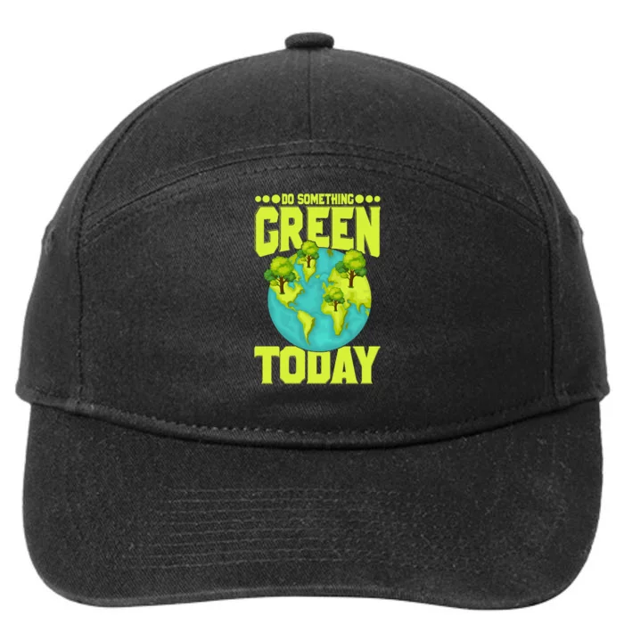 Do Somethings Green Today, Earth Day Quotes Costume 7-Panel Snapback Hat