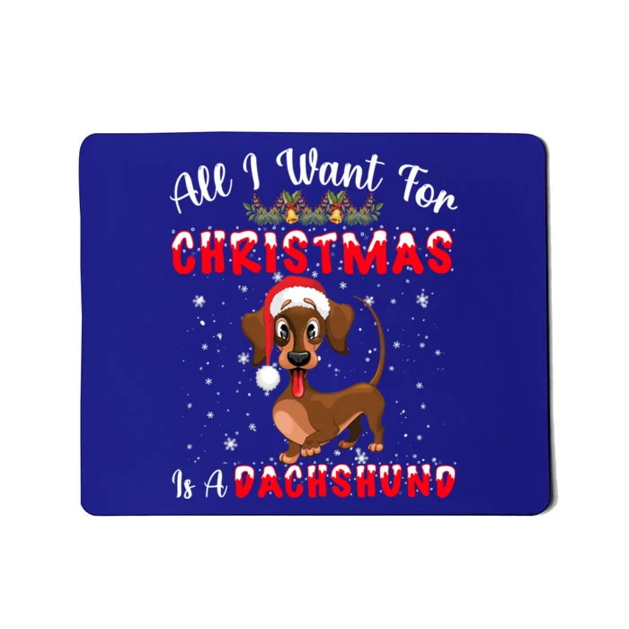 Dachshund Santa Hat All I Want For Christmas Is A Dachshund Meaningful Gift Mousepad