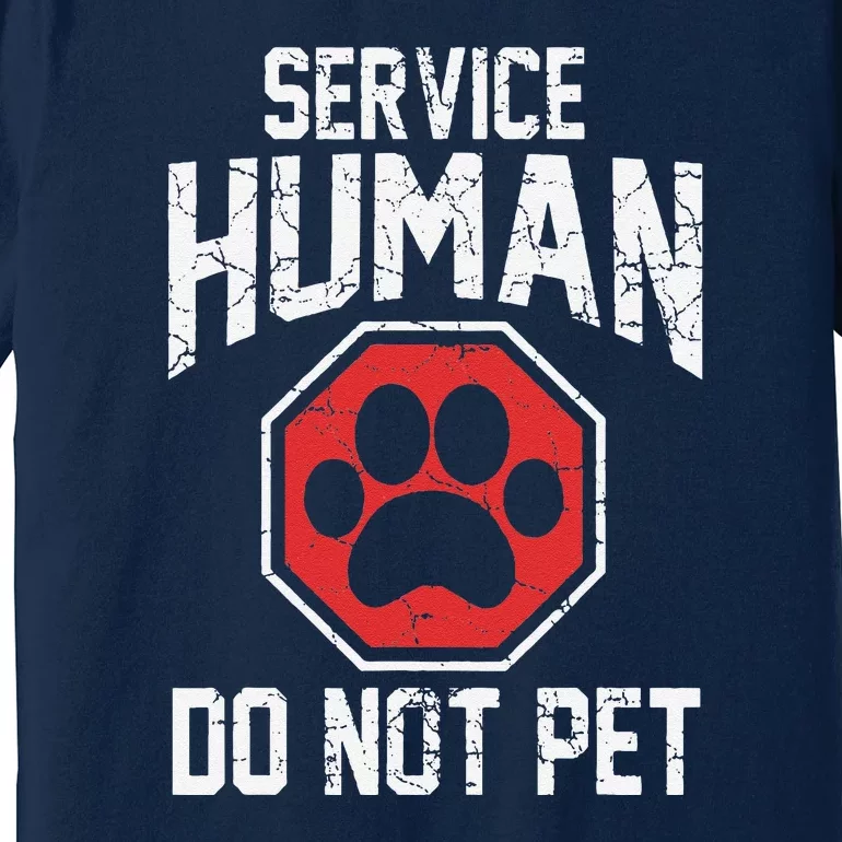 Dog Service Human Do Not Pet Premium T-Shirt