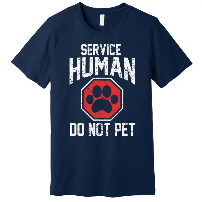 Dog Service Human Do Not Pet Premium T-Shirt