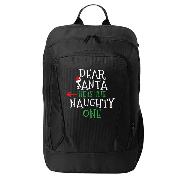 Dear Santa He Is The Naughty One Matching Gift Couple City Backpack