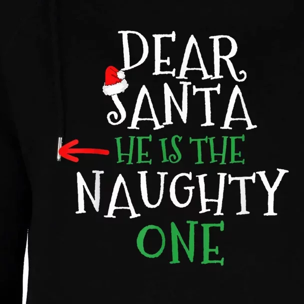 Dear Santa He Is The Naughty One Matching Gift Couple Womens Funnel Neck Pullover Hood