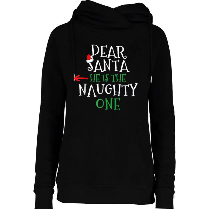 Dear Santa He Is The Naughty One Matching Gift Couple Womens Funnel Neck Pullover Hood