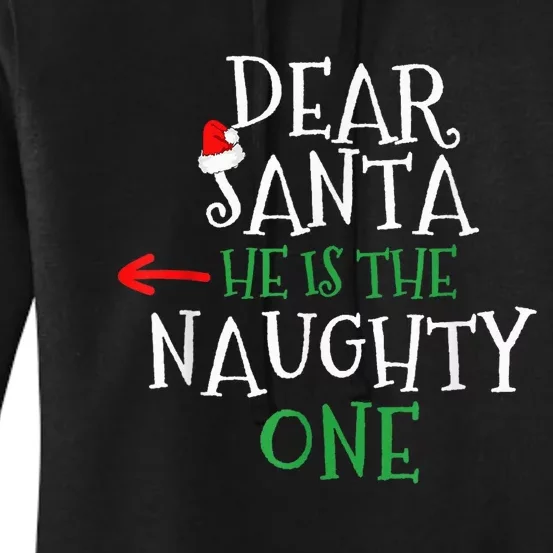 Dear Santa He Is The Naughty One Matching Gift Couple Women's Pullover Hoodie