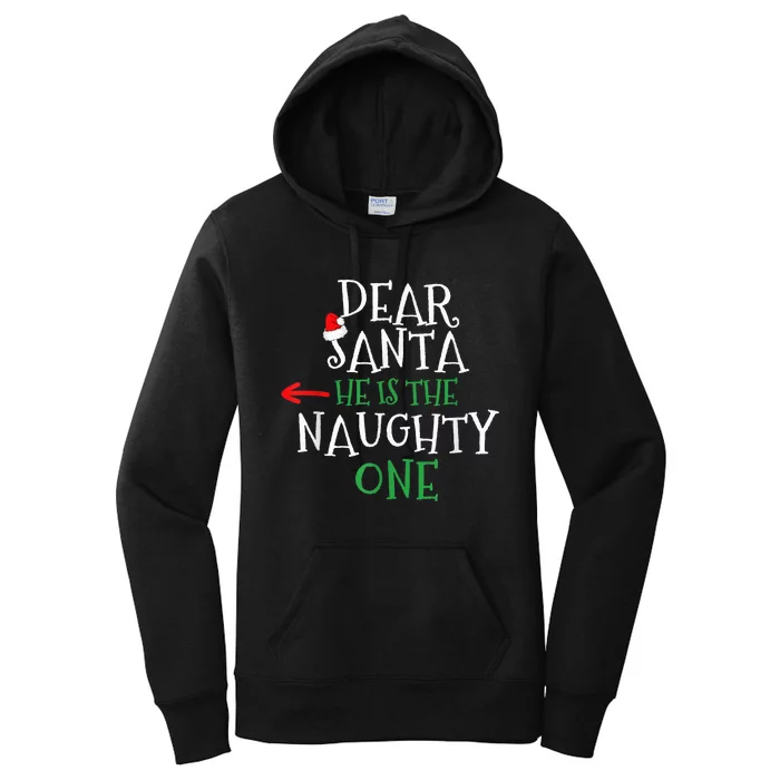 Dear Santa He Is The Naughty One Matching Gift Couple Women's Pullover Hoodie