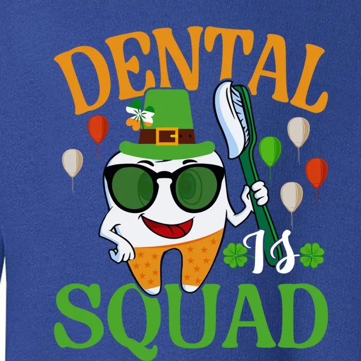 Dental Squad Hygienist Dentist Tooth Love St Patricks Day Funny Gift Toddler Sweatshirt