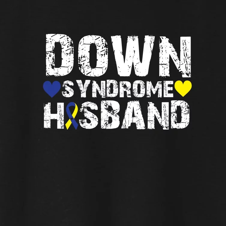 Down Syndrome Husband Family Matching For Down Syndrome Awareness Gift Women's Crop Top Tee