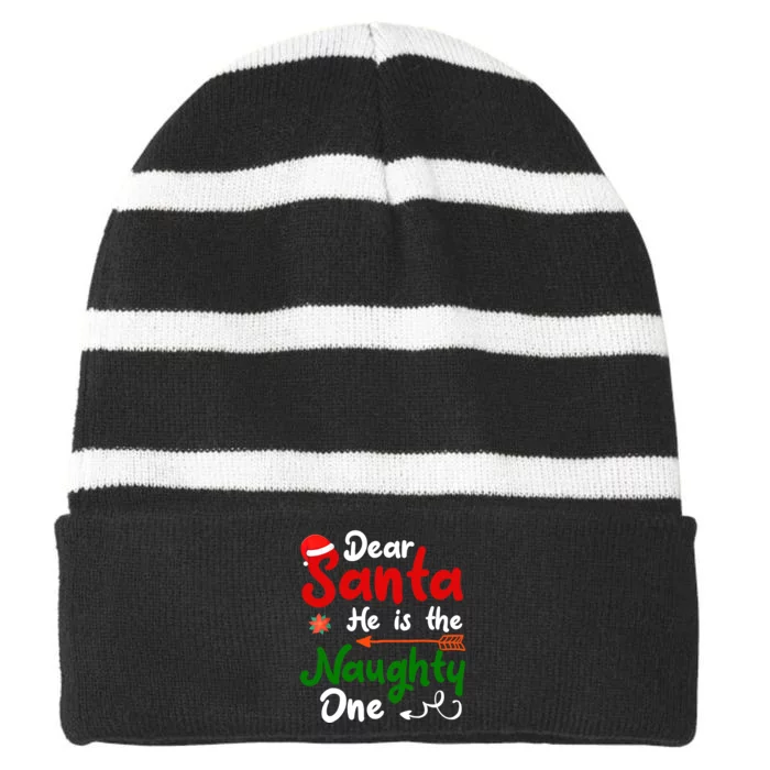 Dear Santa He Is The Naughty One Matching Couples Christmas Striped Beanie with Solid Band