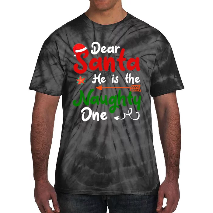 Dear Santa He Is The Naughty One Matching Couples Christmas Tie-Dye T-Shirt