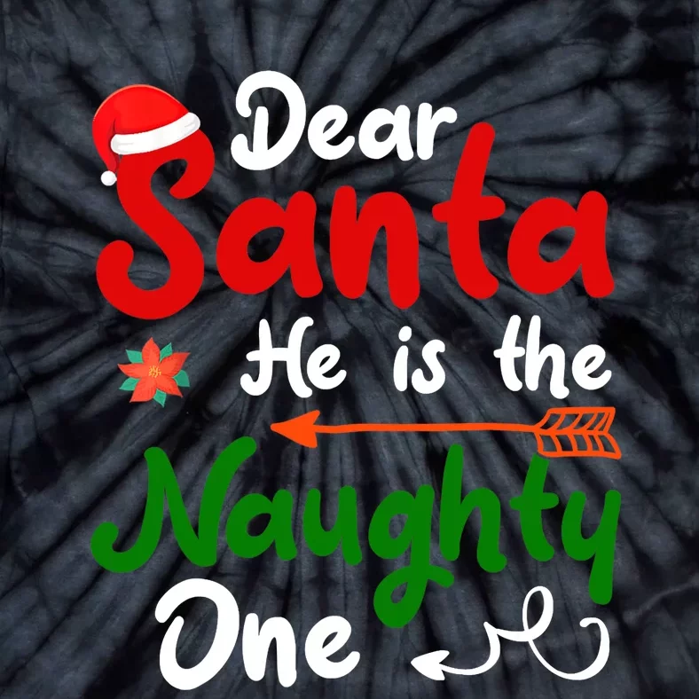 Dear Santa He Is The Naughty One Matching Couples Christmas Tie-Dye T-Shirt