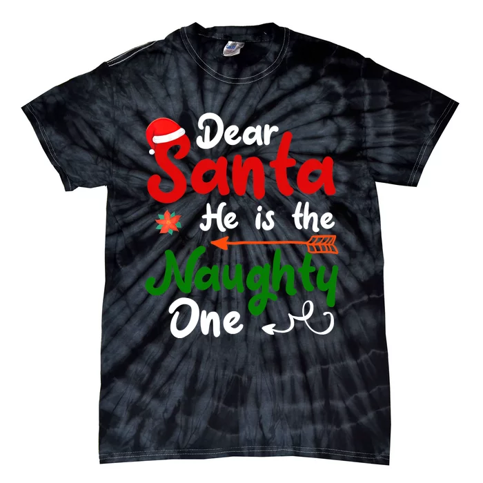 Dear Santa He Is The Naughty One Matching Couples Christmas Tie-Dye T-Shirt