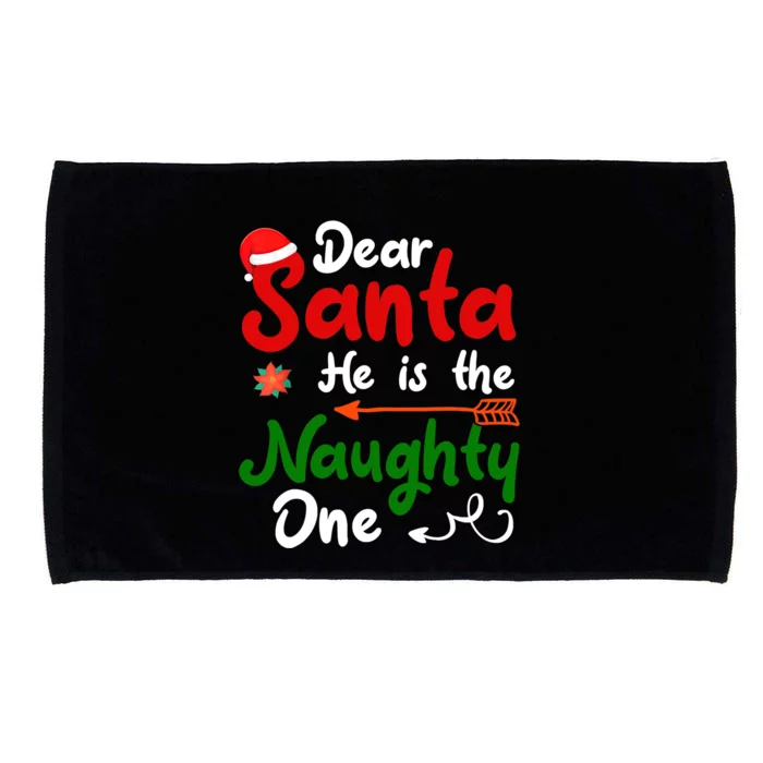 Dear Santa He Is The Naughty One Matching Couples Christmas Microfiber Hand Towel