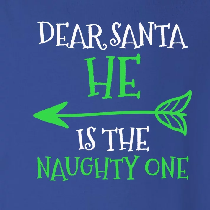 Dear Santa He Is The Naughty One Cool Gift Toddler Long Sleeve Shirt