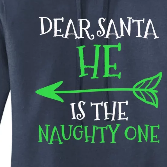 Dear Santa He Is The Naughty One Cool Gift Women's Pullover Hoodie