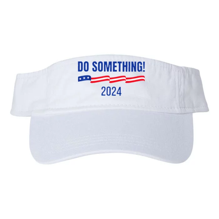 Do Something Harris Waltz Walz 2024 Presidential Election Valucap Bio-Washed Visor