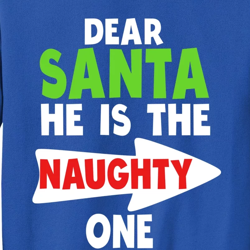 Dear Santa He Is The Naughty One Christmas Matching Couple Gift Sweatshirt